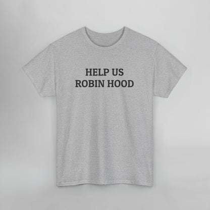 Help Us Robin Hood Tee