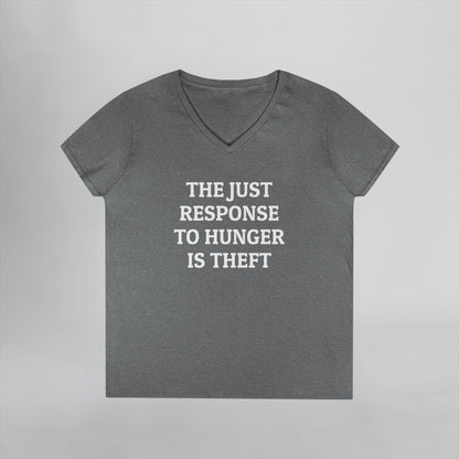 The Just Response to Hunger Is Theft Women's V-Neck Tee