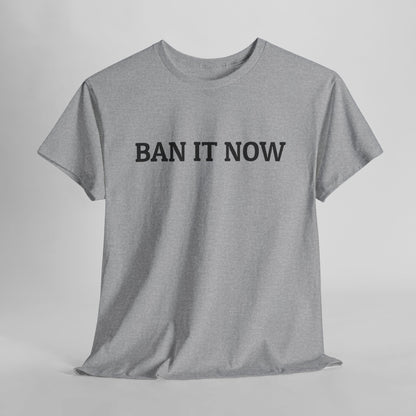 Ban It Now Tee