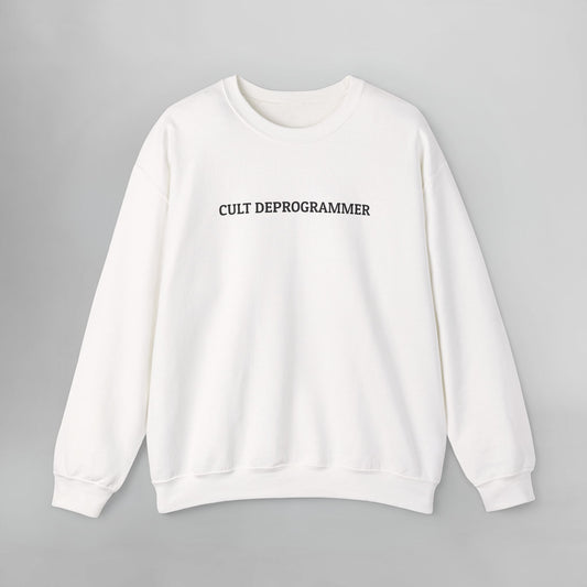 Cult Deprogrammer Sweatshirt