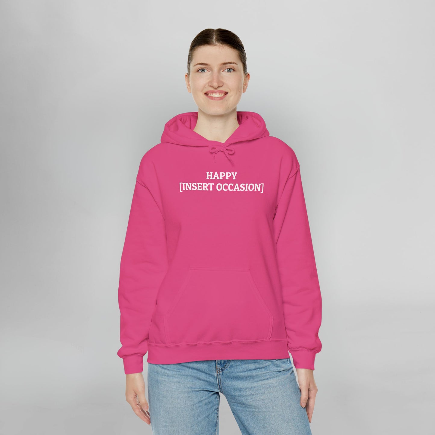 Happy [Insert Occasion] Hoodie