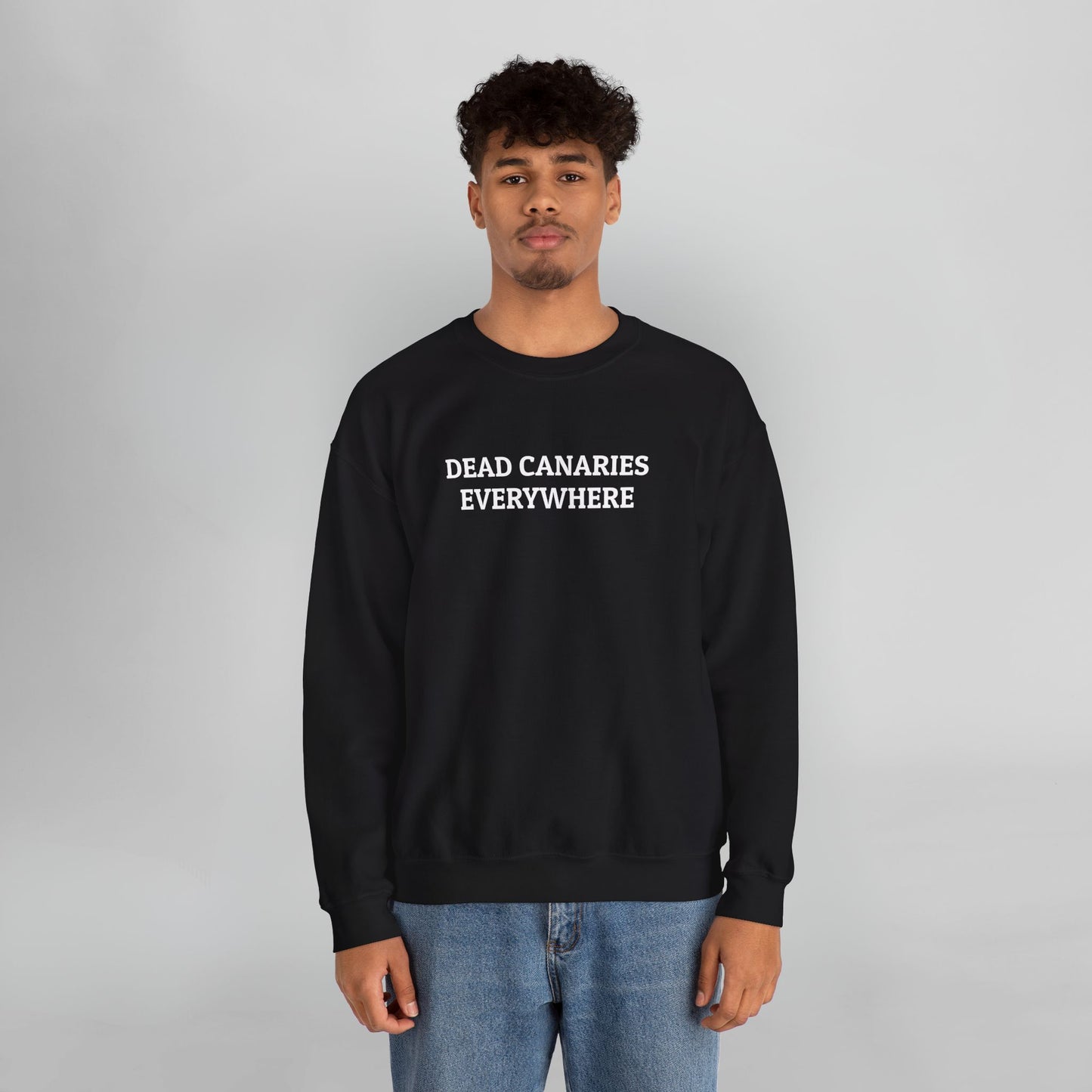 Dead Canaries Everywhere Sweatshirt