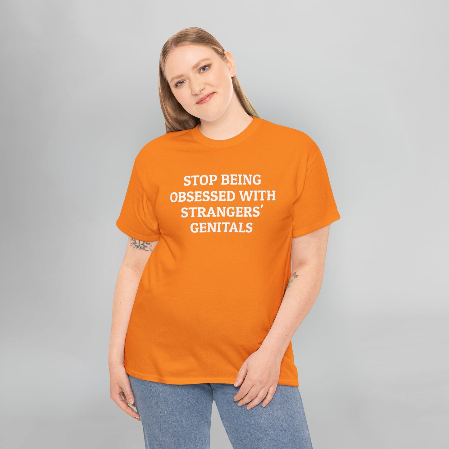 Stop Being Obsessed With Strangers' Genitals Tee