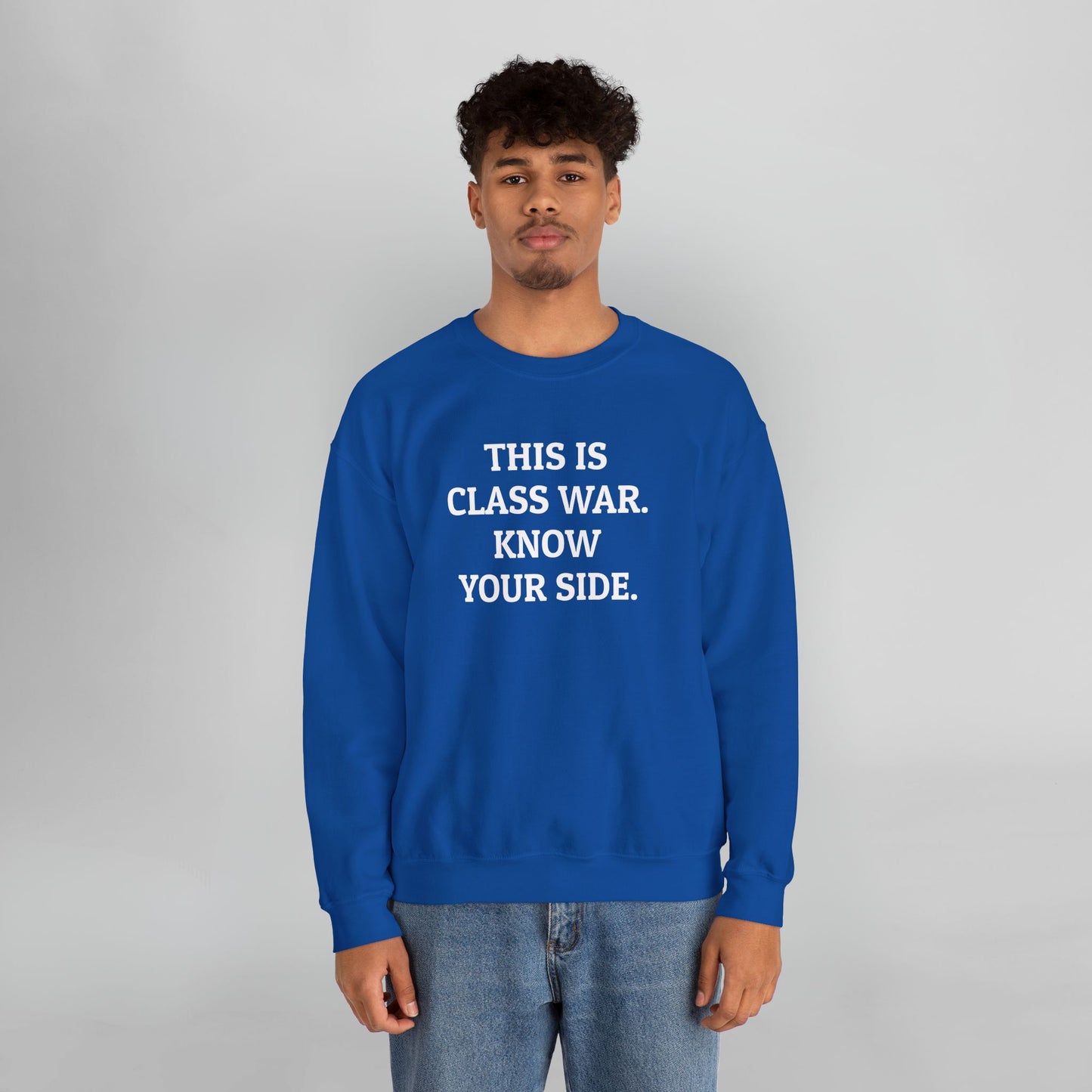 This Is Class War. Know Your Side. Sweatshirt