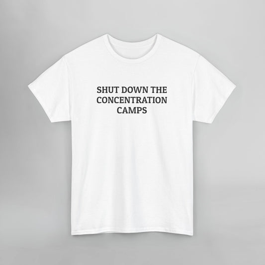 Shut Down the Concentration Camps Tee