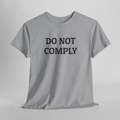 Do Not Comply Tee