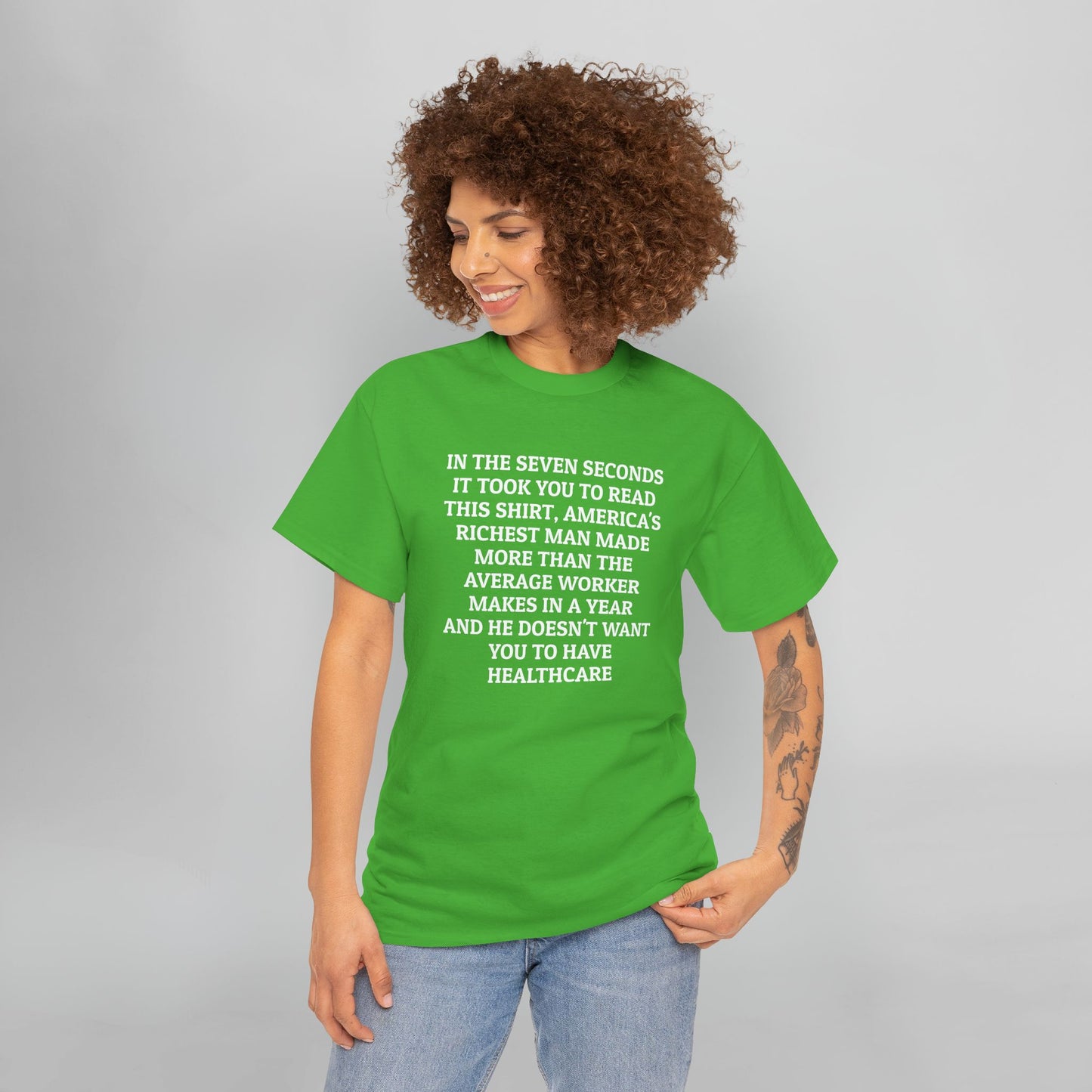 In the Seven Seconds It Took You To Read This Shirt, America's Richest Man Made More than the Average Worker Makes In A Year And He Doesn't Want You to Have Healthcare Tee