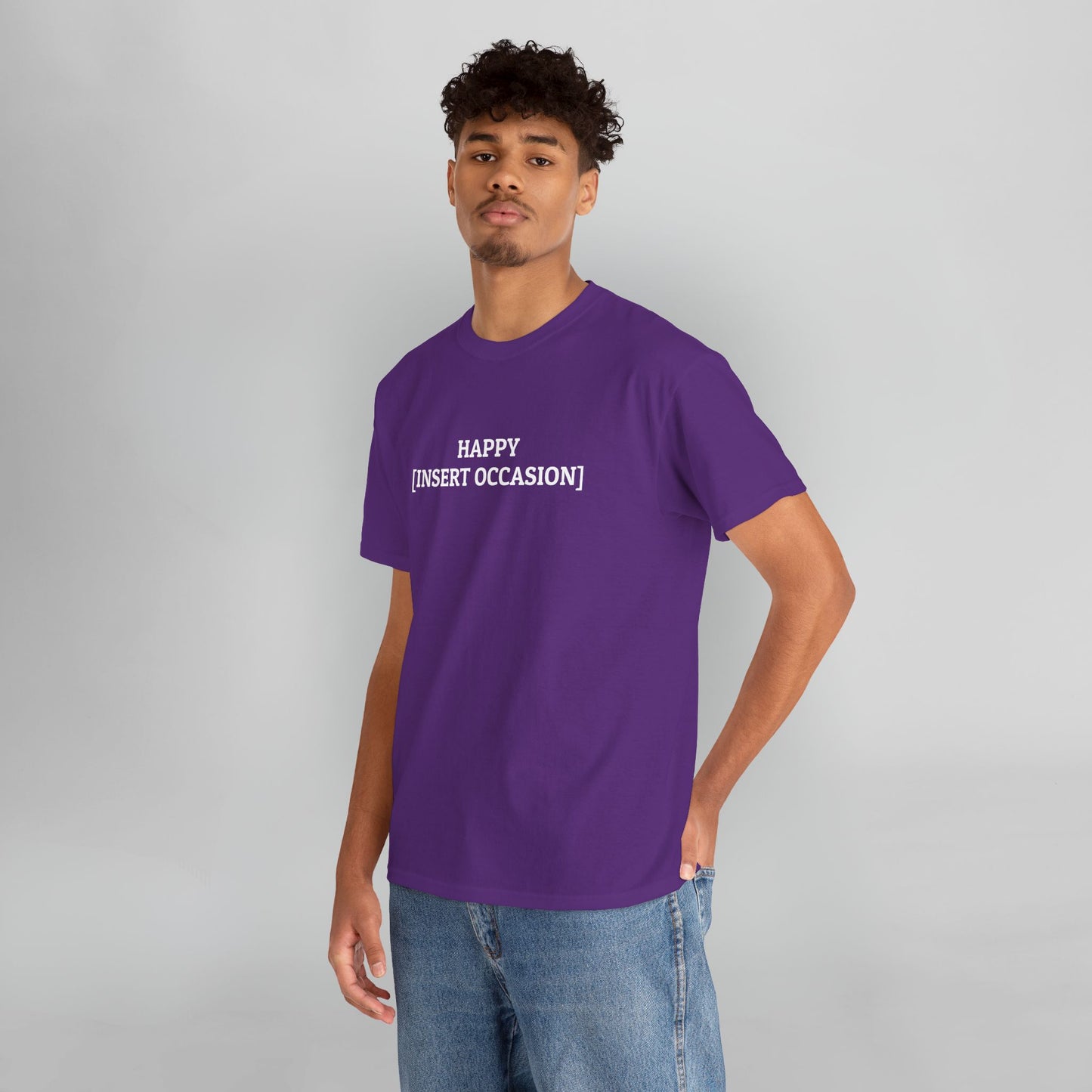 Happy [Insert Occasion] Tee
