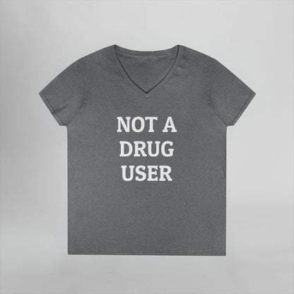 Not A Drug User Women's V-Neck Tee