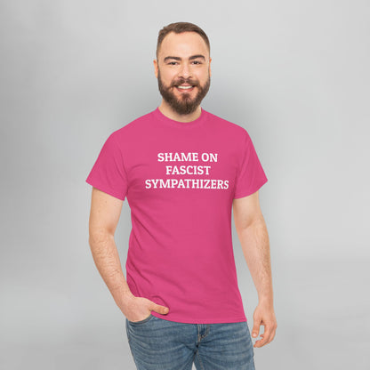 Shame on Fascist Sympathizers Tee