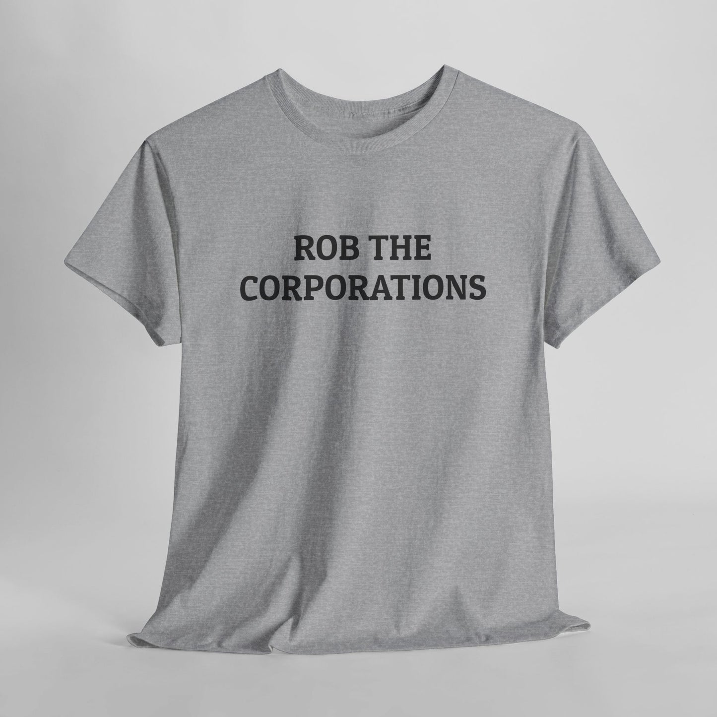 Rob the Corporations Tee