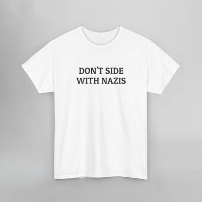 Don't Side With Nazis Tee