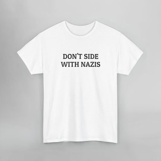 Don't Side With Nazis Tee
