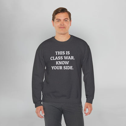 This Is Class War. Know Your Side. Sweatshirt