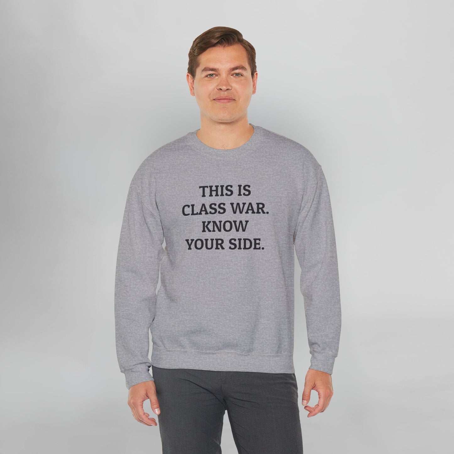 This Is Class War. Know Your Side. Sweatshirt