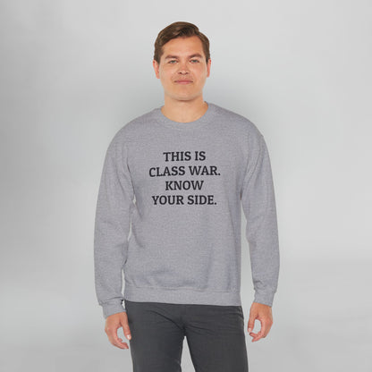 This Is Class War. Know Your Side. Sweatshirt