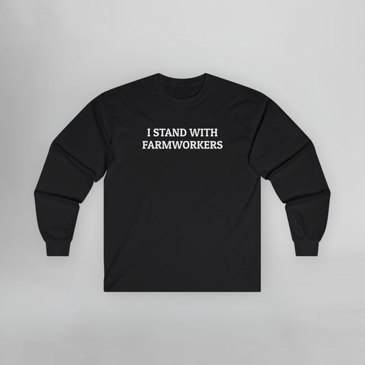 I Stand With Farmworkers Long Sleeve Tee