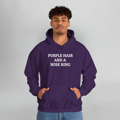 Purple Hair and a Nose Ring Hoodie