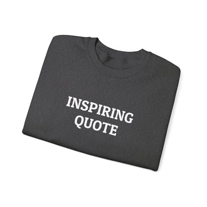 Inspiring Quote Sweatshirt