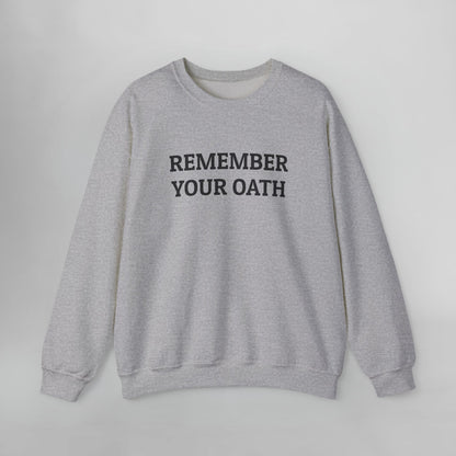 Remember Your Oath Sweatshirt
