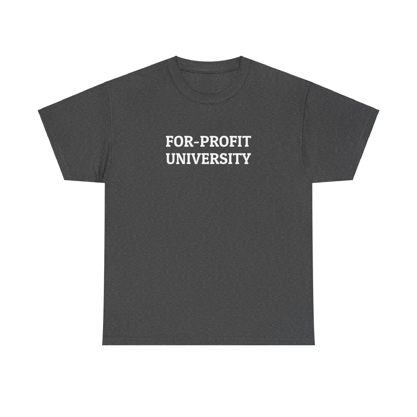 For-Profit University Tee