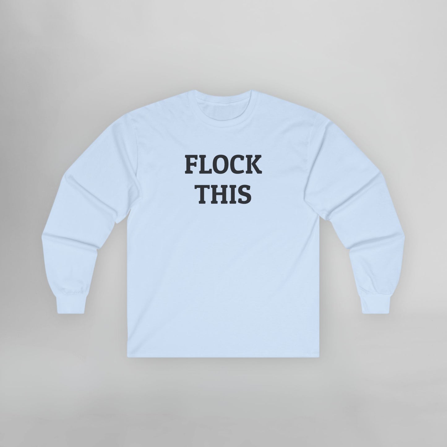Flock This Long Sleeve Tee