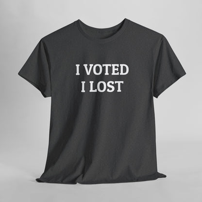 I Voted I Lost Tee