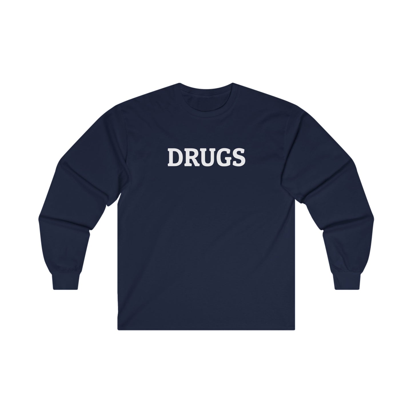 Drugs Long Sleeve Tee