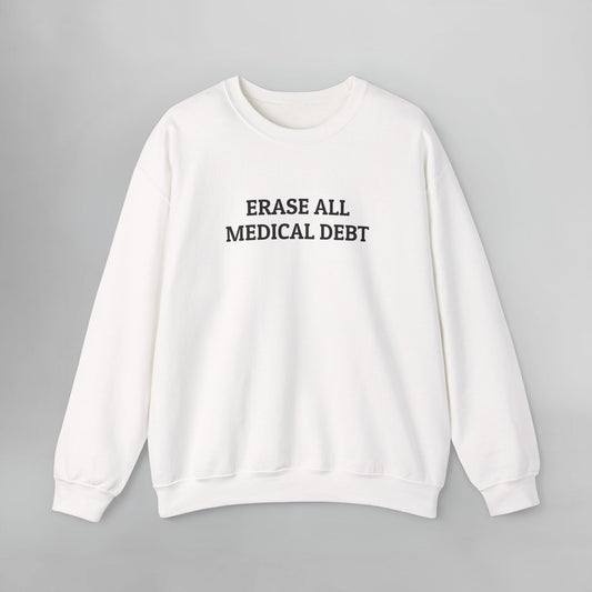 Erase All Medical Debt Sweatshirt