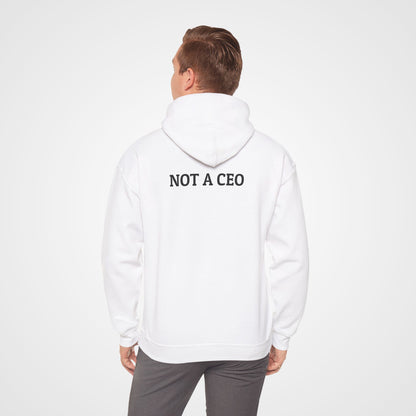 Not a CEO Hoodie