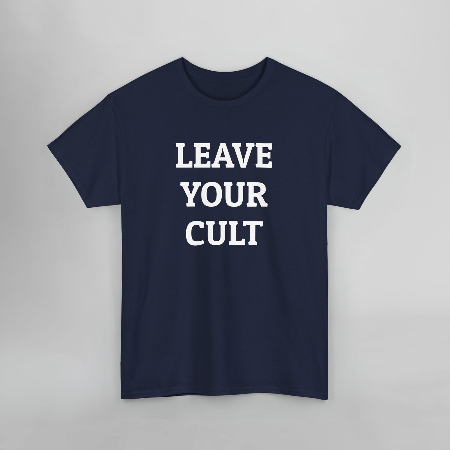 Leave Your Cult Tee