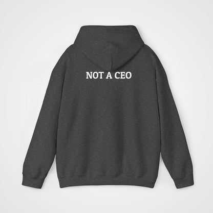 Not a CEO Hoodie