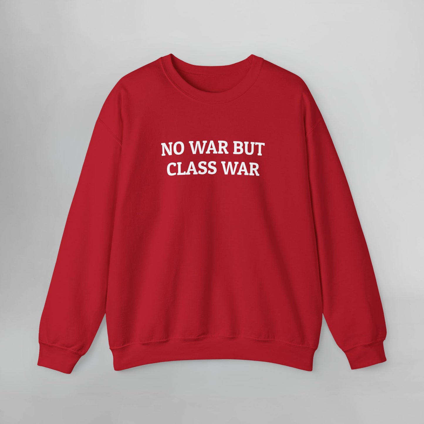 No War But Class War Sweatshirt