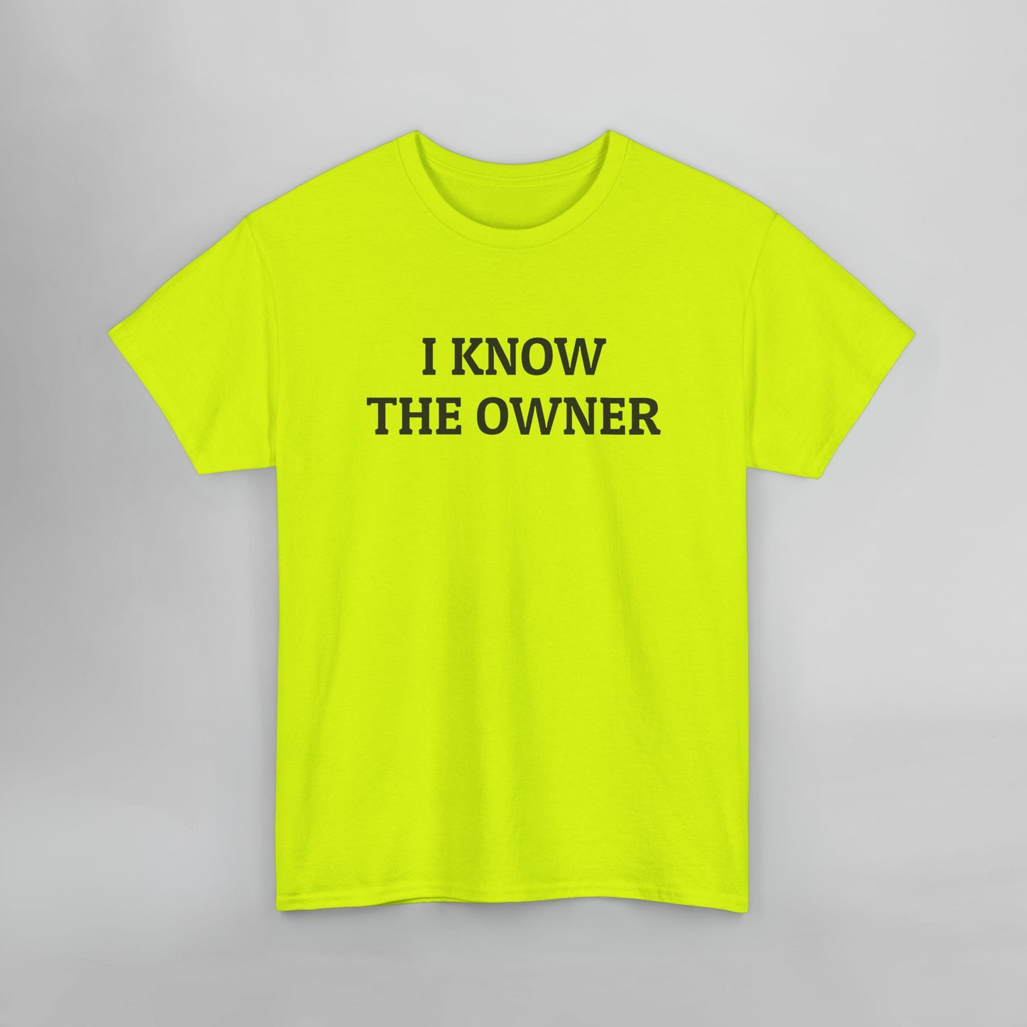 I Know The Owner Tee