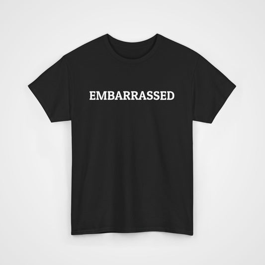 Embarrassed Tee