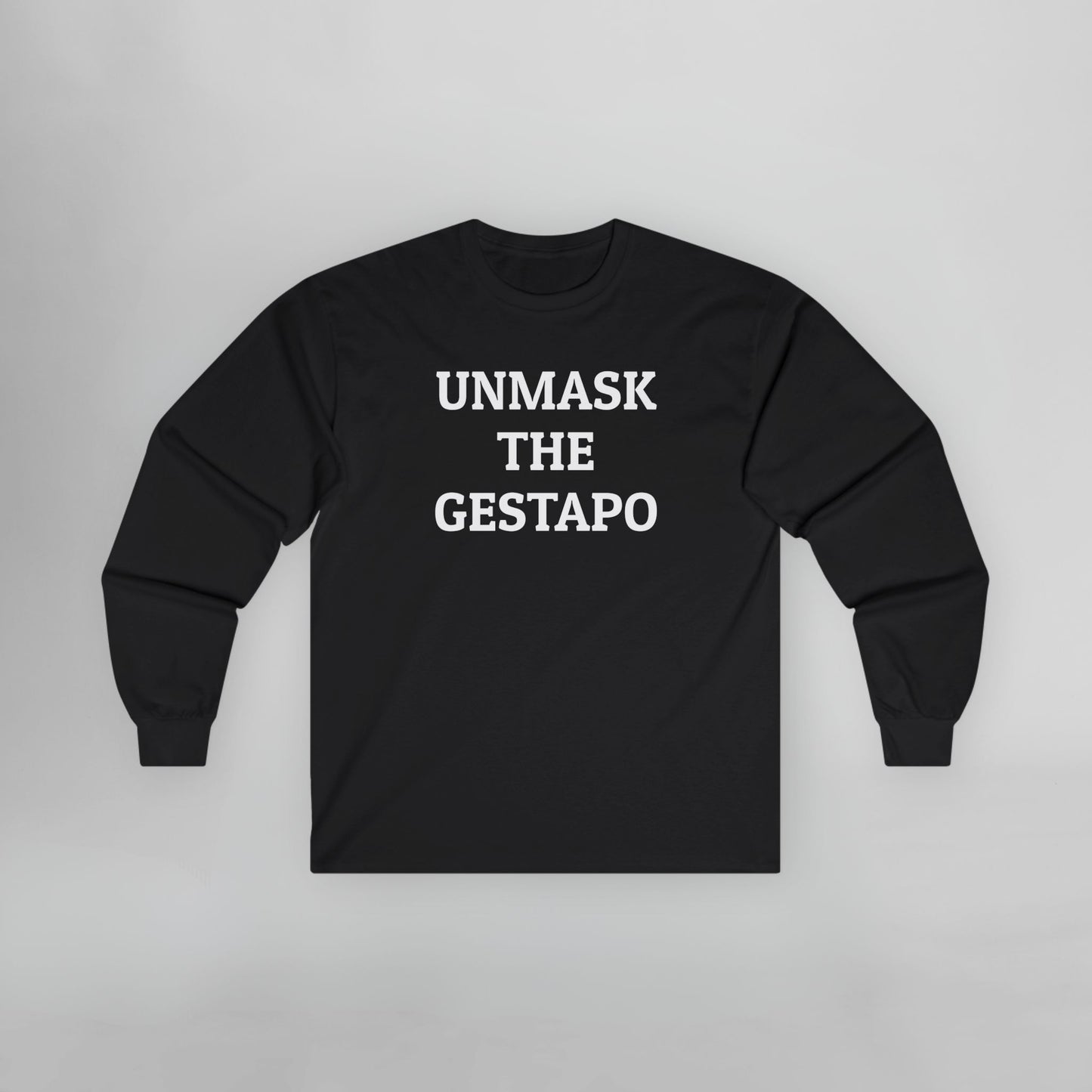 Unmask the Gestapo Long Sleeve Tee