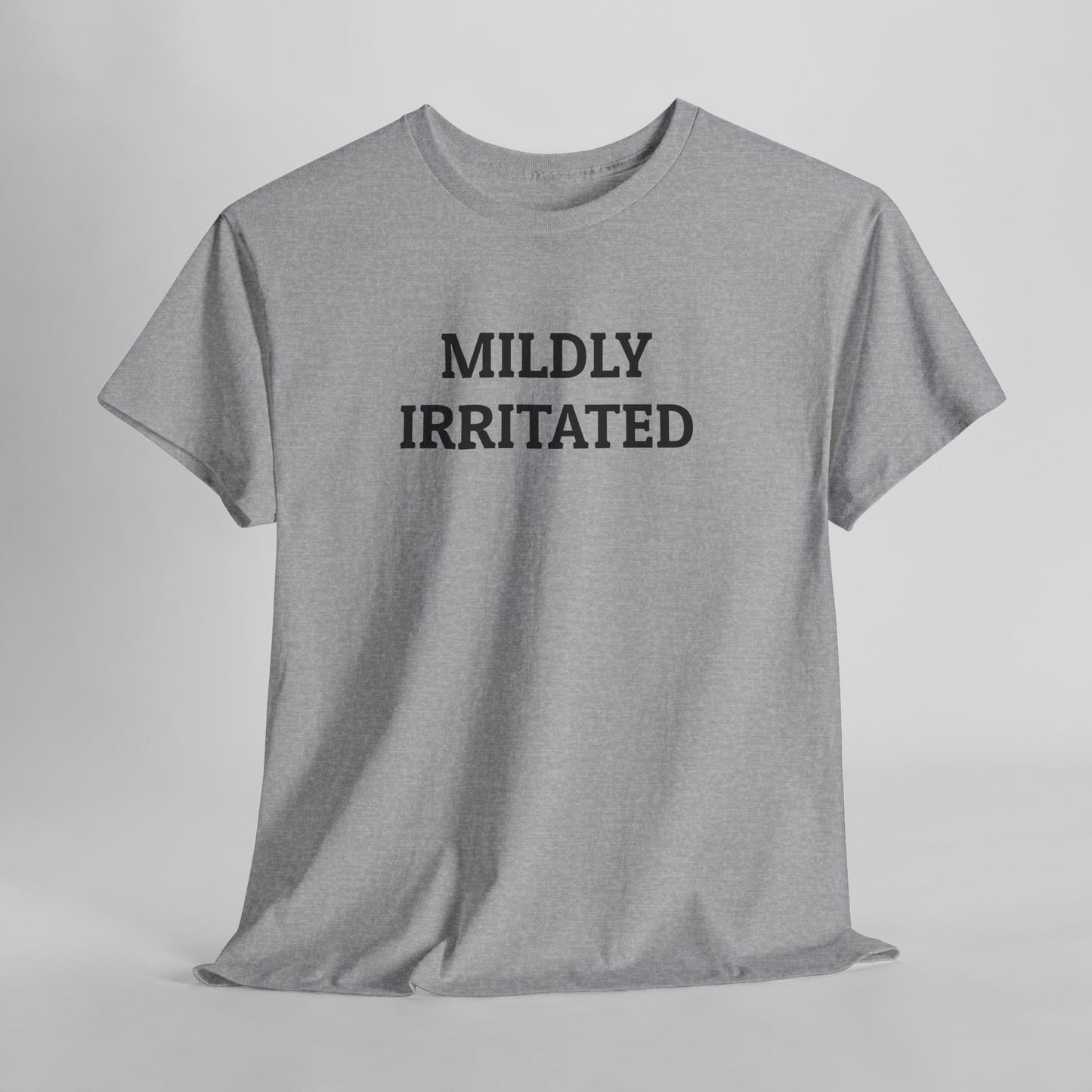 Mildly Irritated Tee