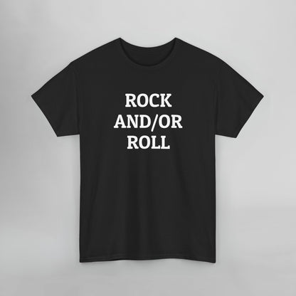 Rock And/Or Roll Tee
