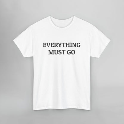 Everything Must Go Tee