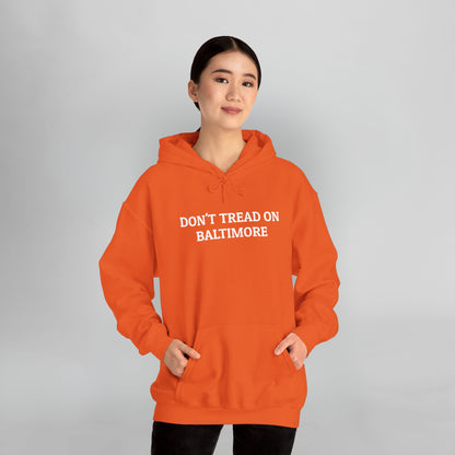 Don't Tread on Baltimore Hoodie