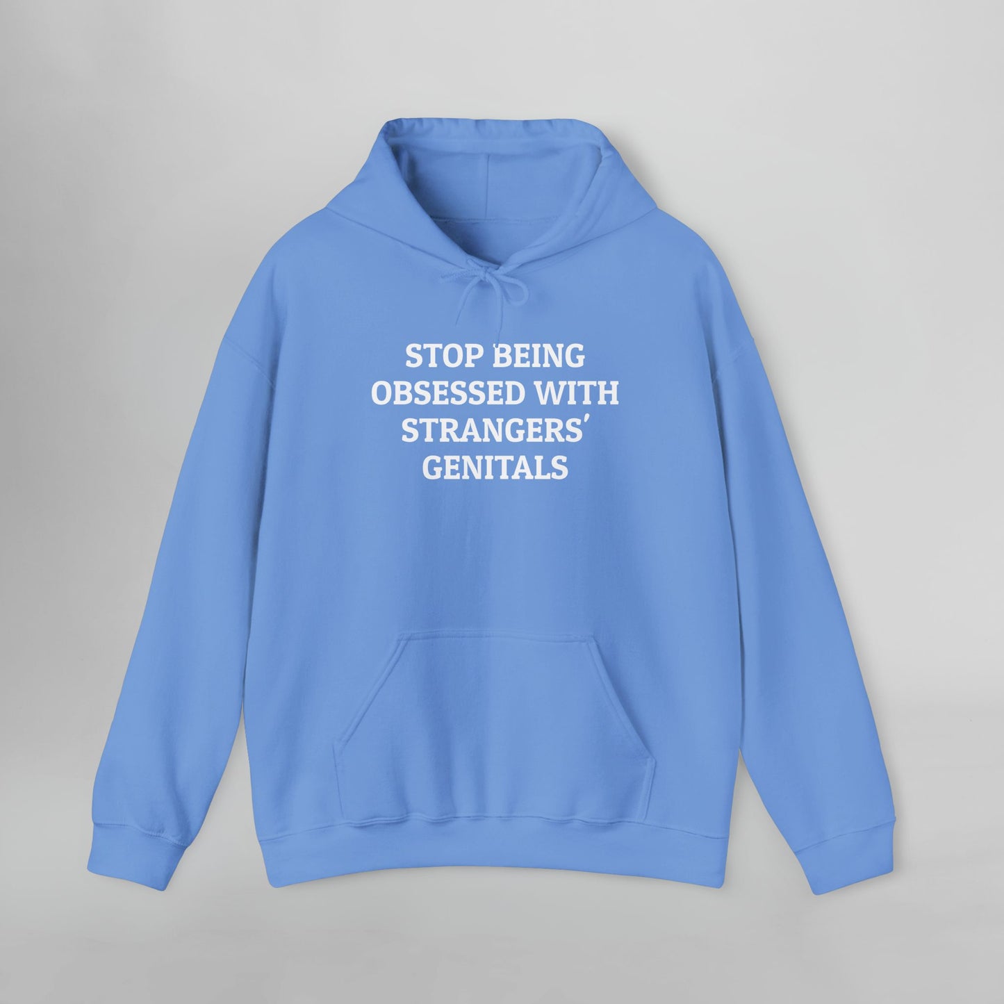 Stop Being Obsessed With Strangers' Genitals Hoodie
