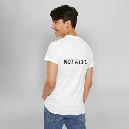 Not a CEO Tee
