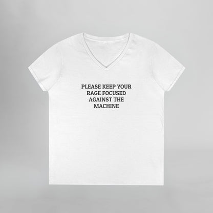 Please Keep Your Rage Focused Against the Machine Women's V-Neck Tee