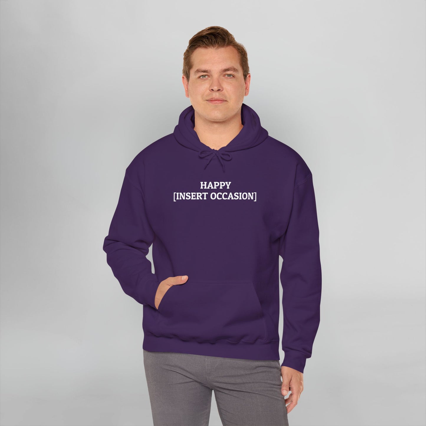 Happy [Insert Occasion] Hoodie