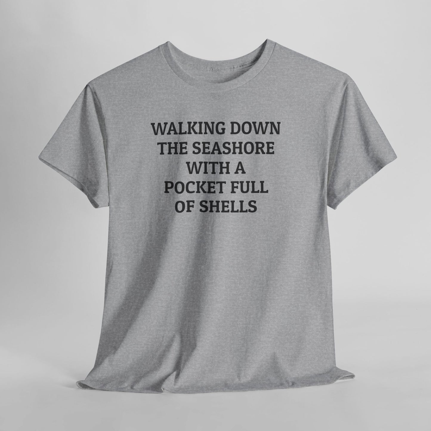Walking Down the Seashore With a Pocket Full of Shells Tee