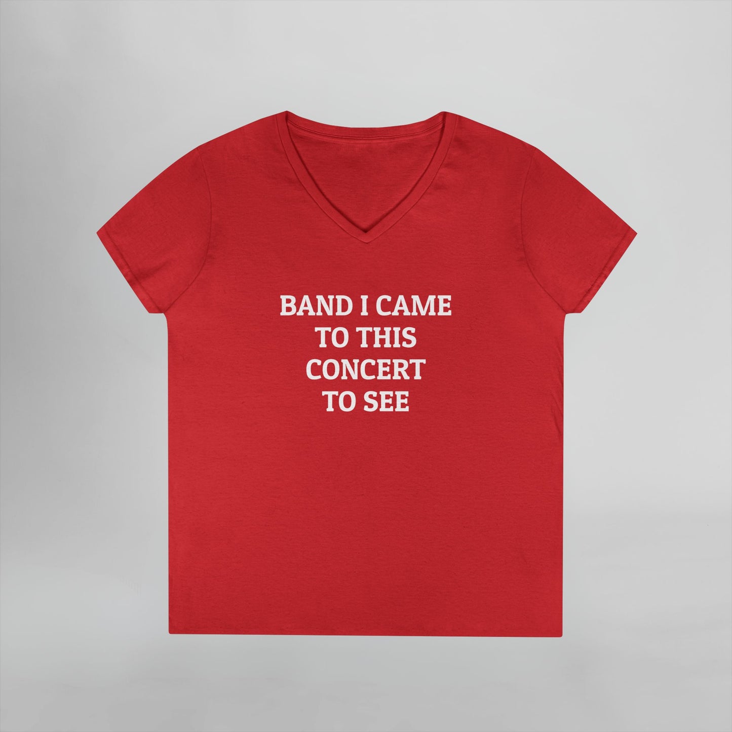 Band I Came to This Concert to See Women's V-Neck Tee