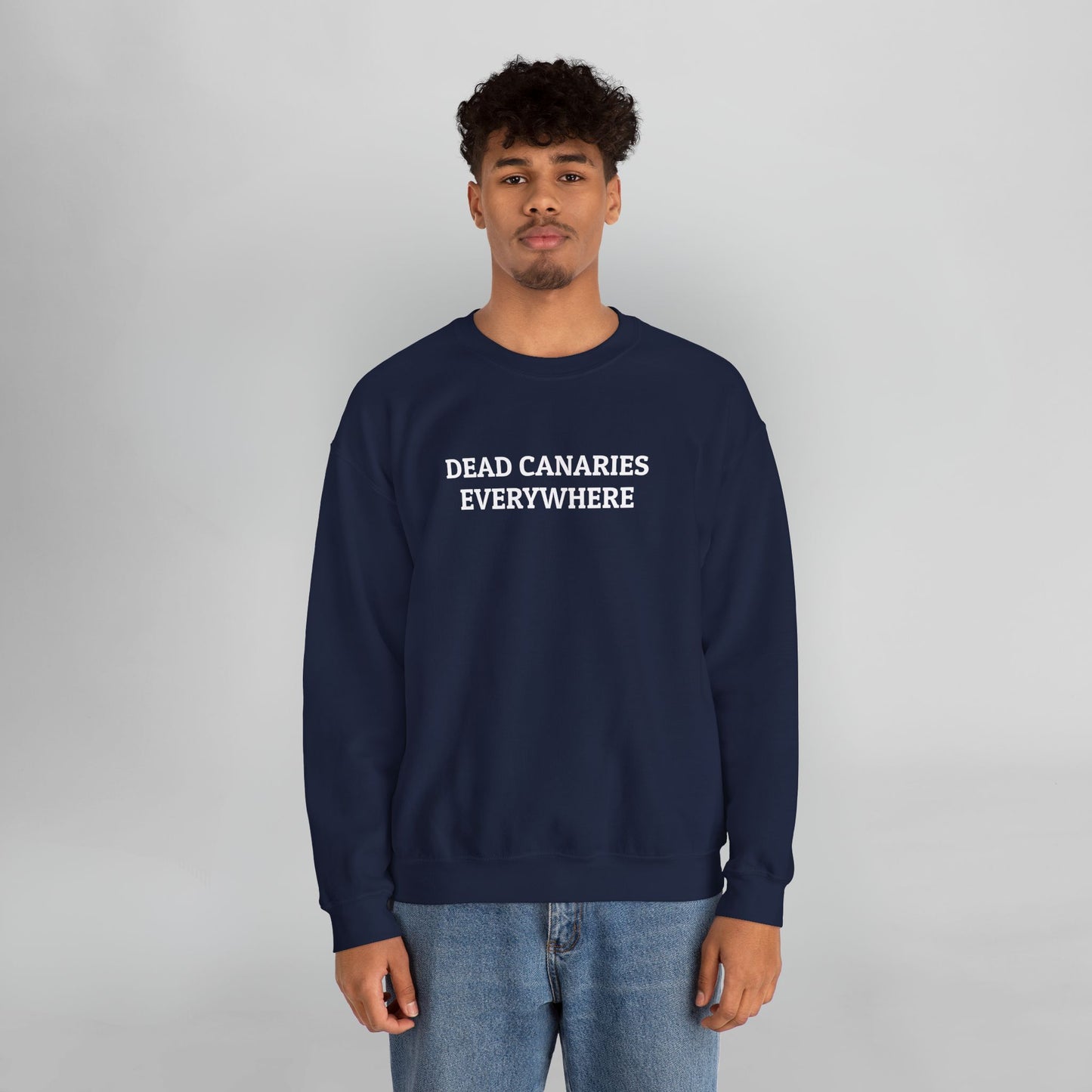 Dead Canaries Everywhere Sweatshirt