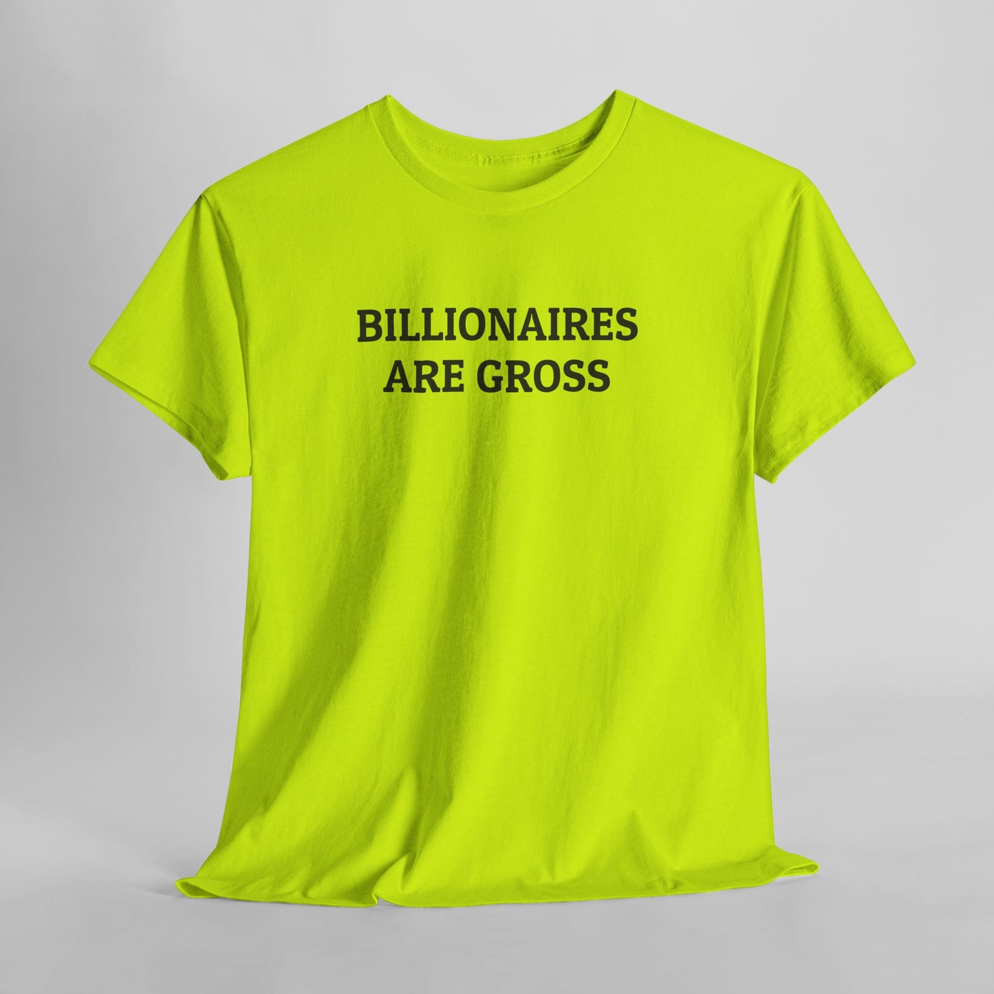 Billionaires Are Gross Tee