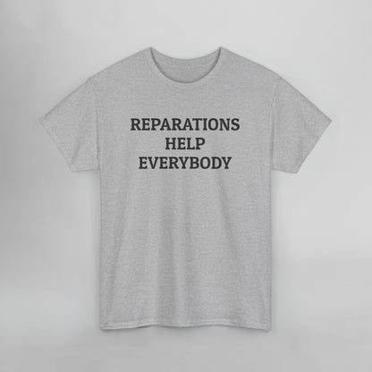 Reparations Help Everybody Tee