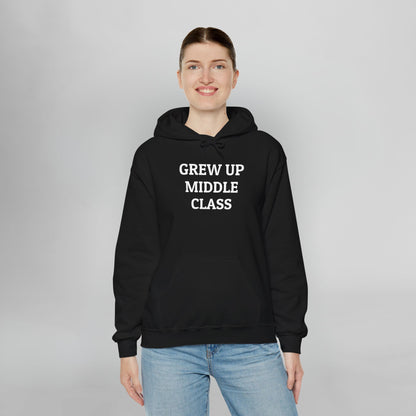 Grew Up Middle Class Hoodie